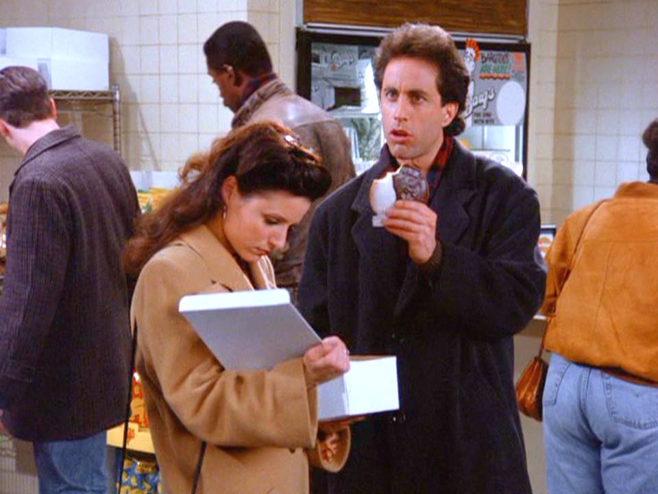 Look to the cookie, Elaine. Look to the cookie!