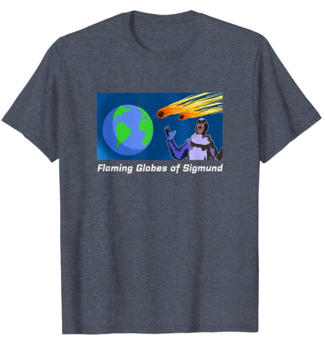 Flaming Globes of Sigmund T-Shirt