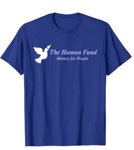The Human Fund - Money for People