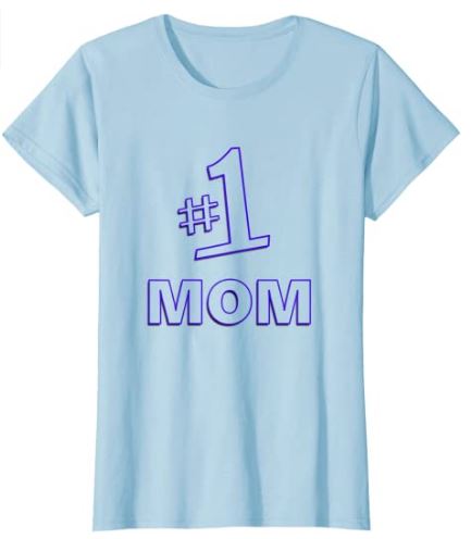 #1 Mom T-Shirt