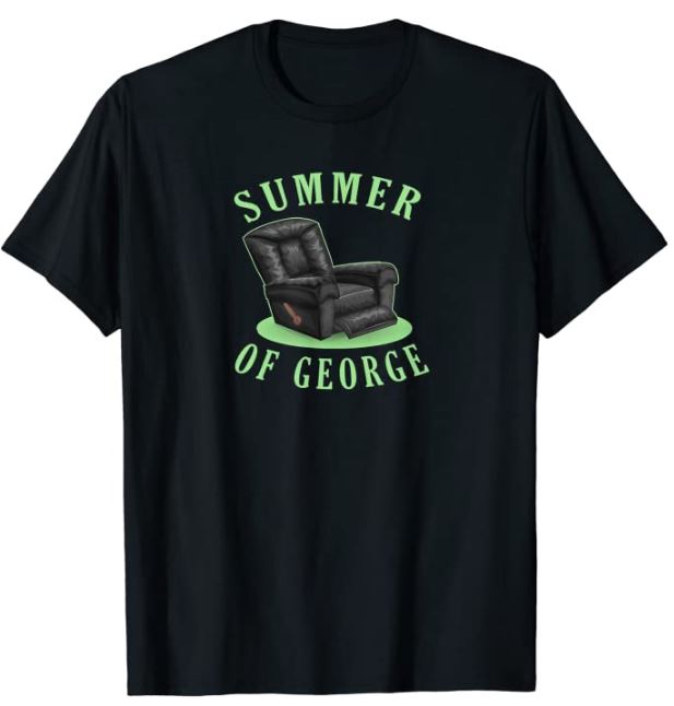 Summer of George T-Shirt